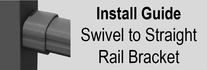 Optimum Railing Swivel to Straight (Horizontal to Level) Bracket Installation Guide